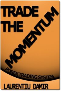 Trade the Momentum - Forex Trading System By Laurentiu Damir