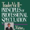 Trader Vic II - Principles of Professional Speculation