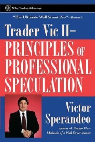 Trader Vic II Principles of Professional Speculation.
