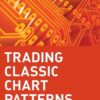 Trading Classic Chart Patterns By Thomas N. Bulkowski