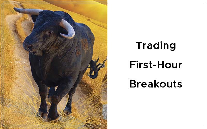 Trading First-Hour Breakouts By Ken Calhoun Cover