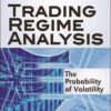 Trading Regime Analysis - The Probability of Volatility By Murray Gunn