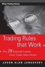 Trading Rules that Work By Jason Alan Jankovsky