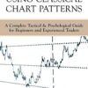 Trading Stocks Using Classical Chart Patterns A Complete Tactical Psychological Guide for Beginners and Experienced Traders By Brian Kim