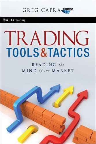 Trading Tools and Tactics_ Reading the Mind of the Market By Greg Capra