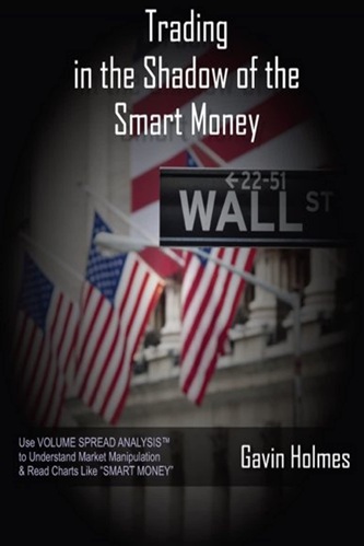 Trading in the Shadow of the Smart Money, Vol 1 and 2 (Gavin Holmes)