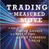 Trading the Measured Move A Path to Trading Success in a World of Algos and High Frequency Trading By David Halsey