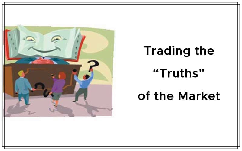 Trading the “Truths” of the Market By Bennett McDowell Cover