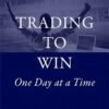 Trading to Win Course By Bryce Gilmore