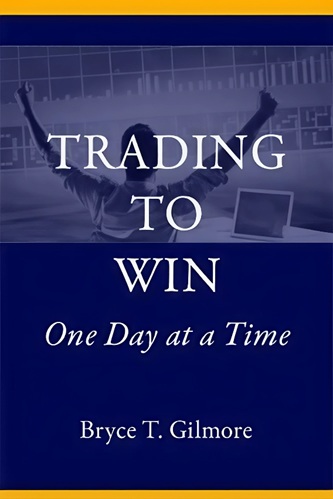 Trading to Win Course By Bryce Gilmore