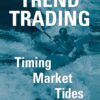 Trend Trading - Timing Market Tides By Kedrick Brown