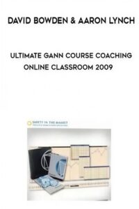 Ultimate Gann Course – Coaching Online Classroom (2009) By David Bowden & Aaron Lynch