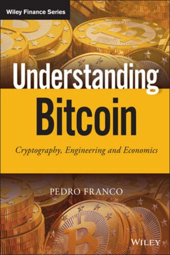 Understanding Bitcoin_ Cryptography, Engineering and Economics