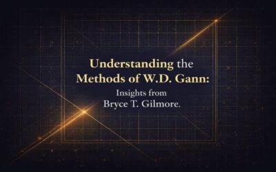 Understanding the Methods of W.D. Gann - Insights from Bryce T. Gilmore