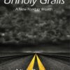 Unholy Grails A New Road to Wealth by Nick Radge
