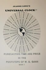 Universal Clock - Forecasting Time and Price in the Footsteps of W.D. Gann By Jeanne Long