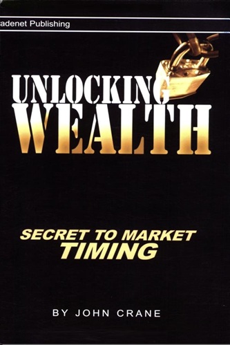 Unlocking Wealth Secret to Market Timing By John Crane