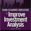 Using Economic Indicators to Improve Investment Analysis by Evelina M. Tainer