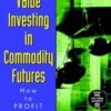 Value Investing in Commodity Futures (Hal Masover)