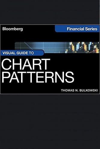 Visual Guide to Chart Patterns by Thomas N. Bulkowski