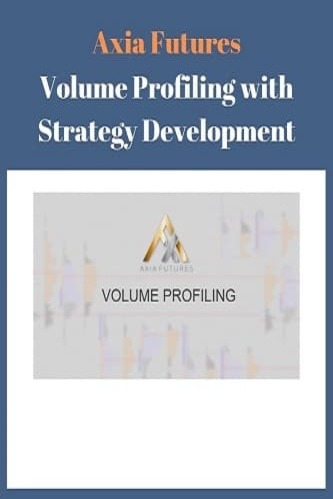 Volume-Profiling-with-Strategy-Development-By-Axia-Futures