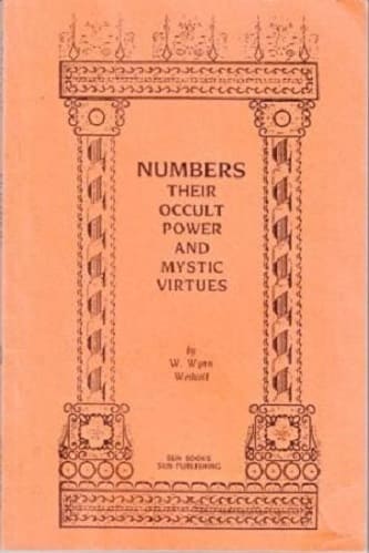 W. Wynn Westcott - Numbers_ Their Occult Power and Mystic Virtues