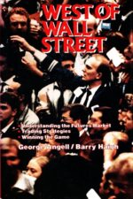 West of Wall Street Understanding the Futures Market, Trading Strategies, Winning the Game By George Angell
