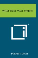 What Price Wall Street By Forrest Davis