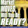 When the Market Moves, Will You Be Ready By Peter Navarro