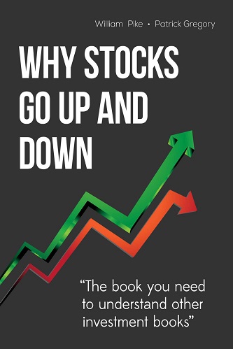 Why Stocks Go Up and Down by William H. Pike , Patrick C. Gregory