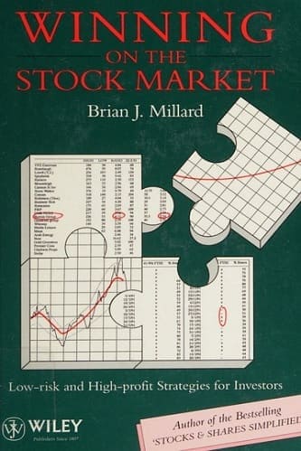 Winning on the Stockmarket Low-risk and High-profit Strategies for Investors By Brian J. Millard