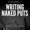 Writing Naked Puts (The Best Option Strategies) By Mark Wolfinger
