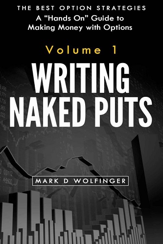 Writing Naked Puts (The Best Option Strategies) By Mark Wolfinger