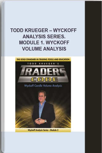 Wyckoff Analysis Series (Modules 1 and 2) By Todd Krueger