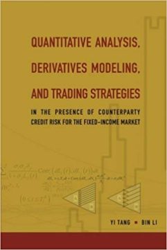 Yi Tang, Bin Li - Quantitative Analysis, Derivatives Modeling, And Trading Strategies