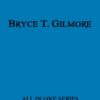 All Bryce T. Gilmore Books
