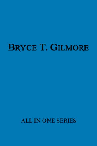 All Bryce T. Gilmore Books