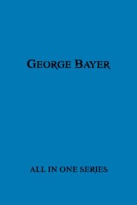 All George Bayer Books