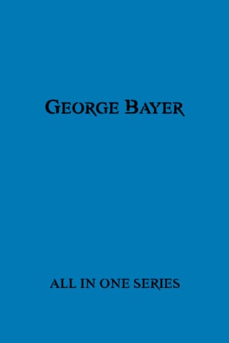 All George Bayer Books